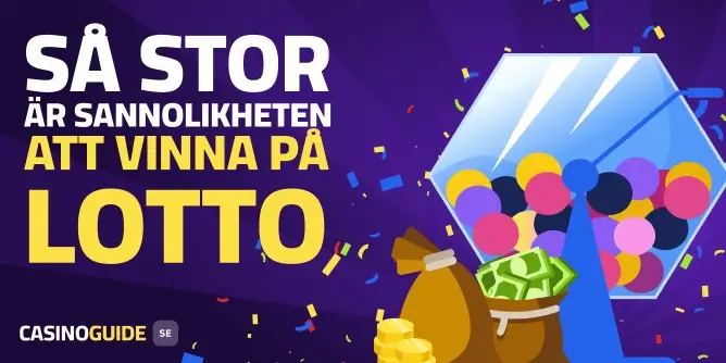 Så stor är sannolikheten att vinna på lotto