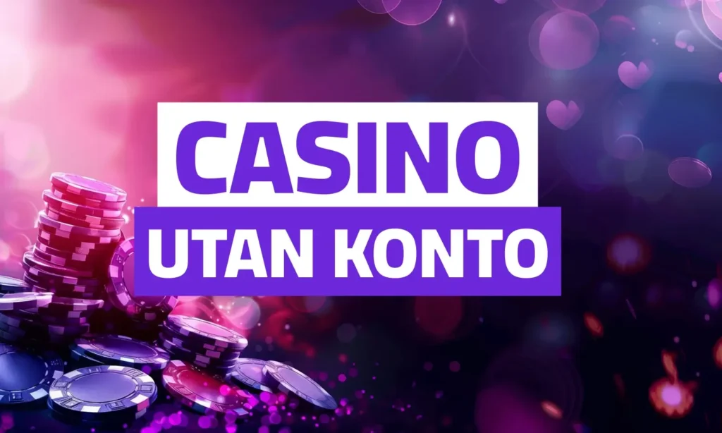 Casino utan konto