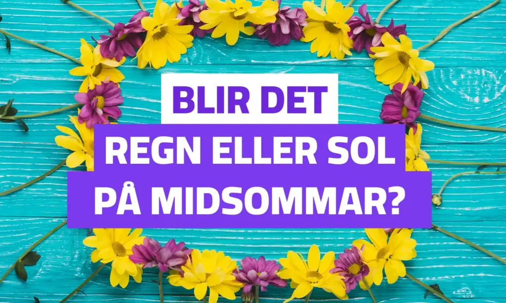 Blir det regn på midsommar? Kolla oddsen!