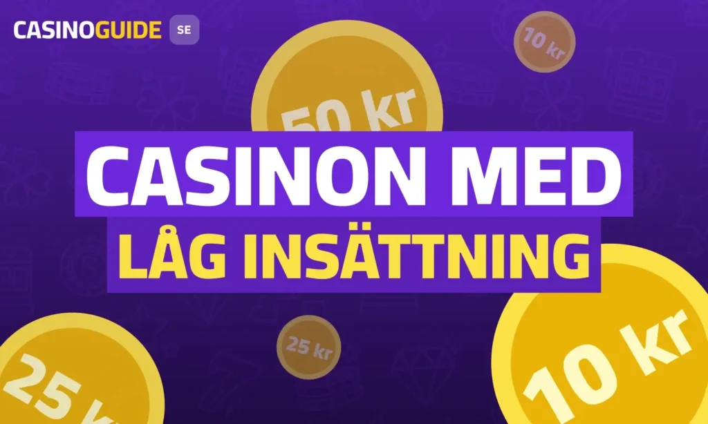 Casinon med låg insättning