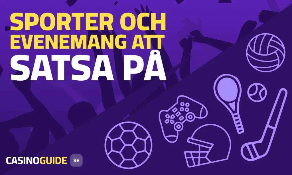 Sporter och evenemang att betta på