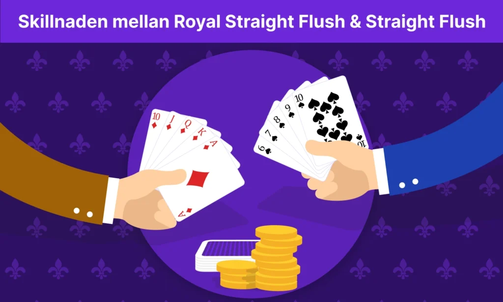 Royal flush vs straight flush